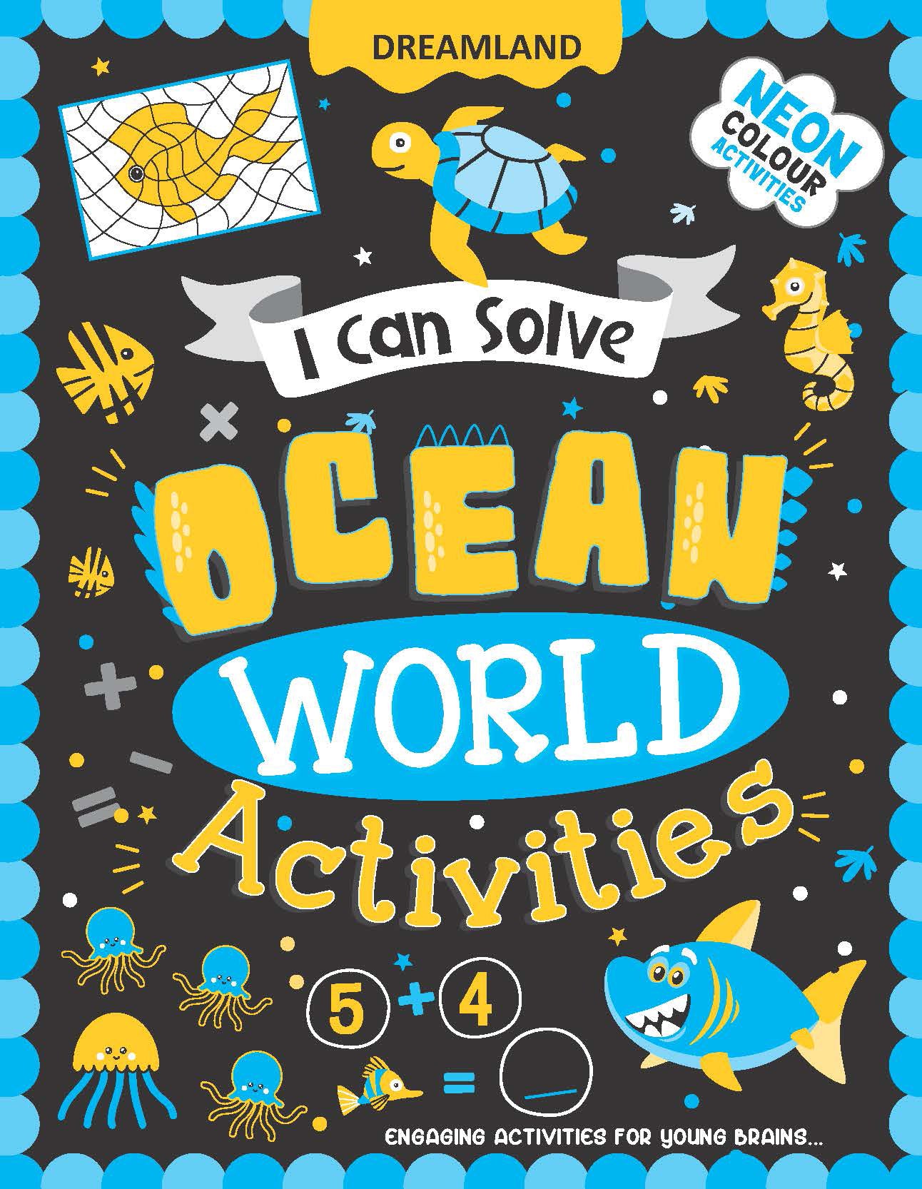 Dreamland Publications Ocean World Activities - I Can Solve Activity Book for Kids Age 4- 8 Years | With Colouring Pages, Mazes, Dot-to-Dots - Mytrendzcart